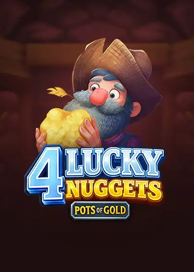 4 Lucky Nuggets